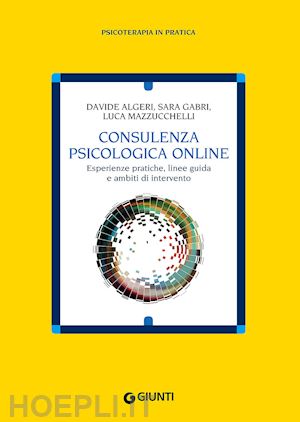 Consulenza Psicologica Online - Algeri Davide; Gabri Sara; Mazzucchelli Luca