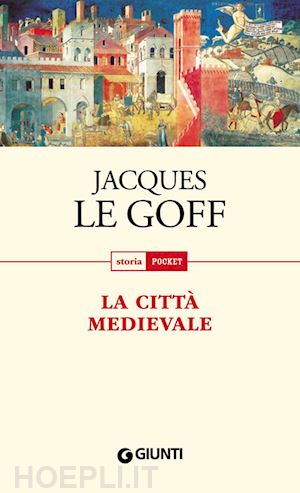 le goff jacques - la città medievale