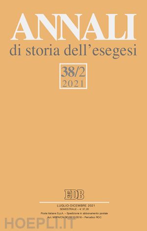  - annali di storia dell'esegesi (2021). vol. 38/2