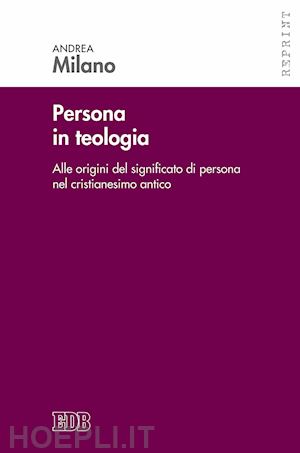 milano andrea - persona in teologia