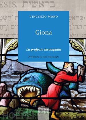 Giona. La Profezia Incompiuta - Moro Vincenzo | Libro Edb 02/2022 - HOEPLI.it