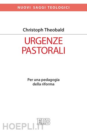 theobald christoph - urgenze pastorali