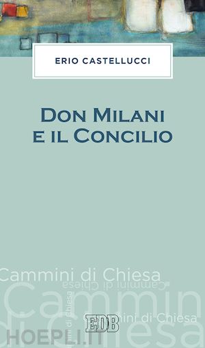 castellucci erio - don milani e il concilio