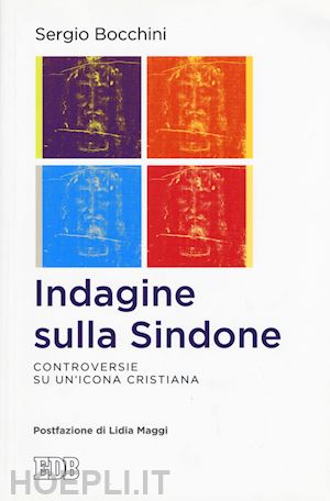 bocchini sergio - indagine sulla sindone. controversie su un'icona cristiana