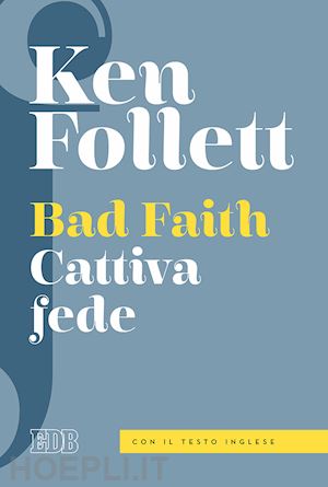 follett ken - cattiva fede - bad faith