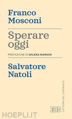 mosconi franco; natoli salvatore - sperare oggi