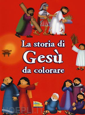 james bethan - la storia di gesù da colorare. ediz. a colori