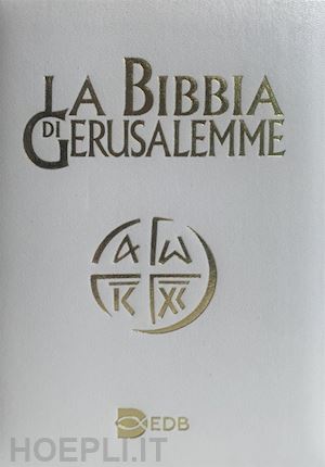 La Bibbia Di Gerusalemme - Copertina Bianca, Imbottita - Cei (Curatore)