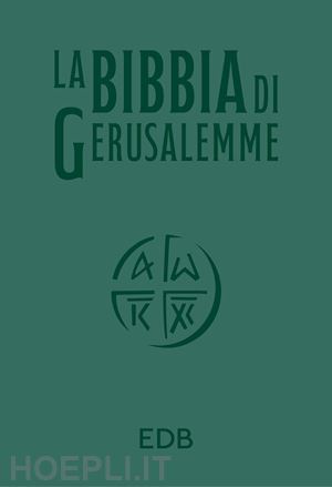  - la bibbia di gerusalemme. ediz. verde