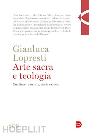 lopresti gianluca - arte sacra e teologia