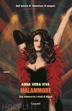 viva anna vera - malammore. una chimera tra i vicoli di napoli