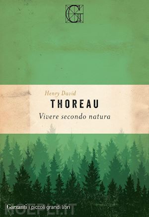 thoreau henry david - vivere secondo natura