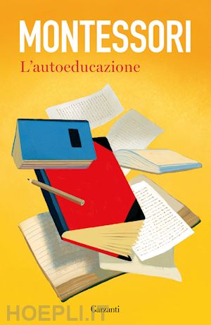 montessori maria - l'autoeducazione