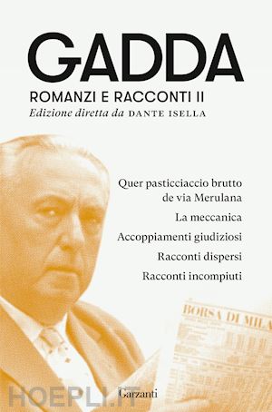 Romanzi E Racconti. Vol. 2: Quer Pasticciaccio Brutto De Via Merulana-La  Meccani - Gadda Carlo Emilio