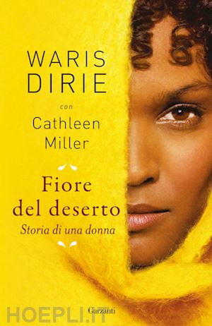 dirie waris - fiore del deserto. storia di una donna