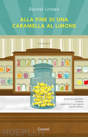 linden rachel - alla fine di una caramella al limone