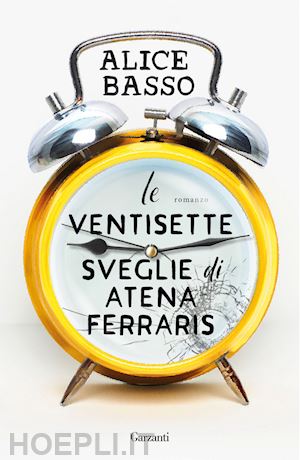 basso alice - le ventisette sveglie di atena ferraris