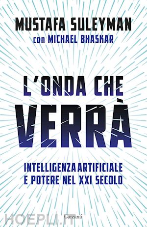 suleyman mustafa; bhaskar michael - l’onda che verrà