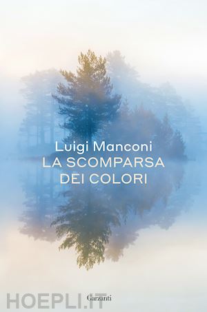 manconi luigi - la scomparsa dei colori