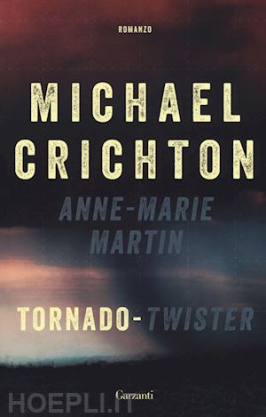 crichton michael; martin anne-marie - tornado (twister)
