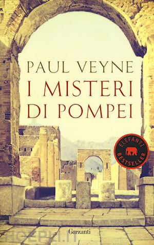 veyne paul - i misteri di pompei