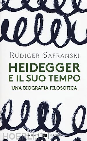 safranski rudiger; bonola m. (curatore) - heidegger e il suo tempo