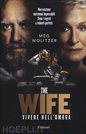 wolitzer meg - the wife. vivere nell'ombra