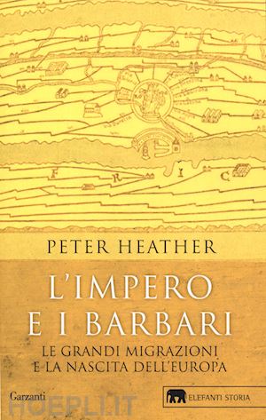 heather peter - l'impero e i barbari