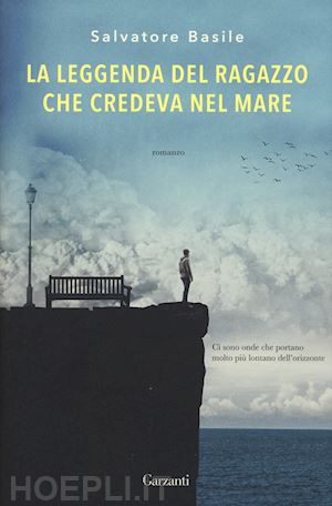 basile salvatore - la leggenda del ragazzo che credeva nel mare