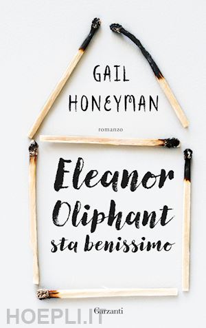 honeyman gail - eleanor oliphant sta benissimo