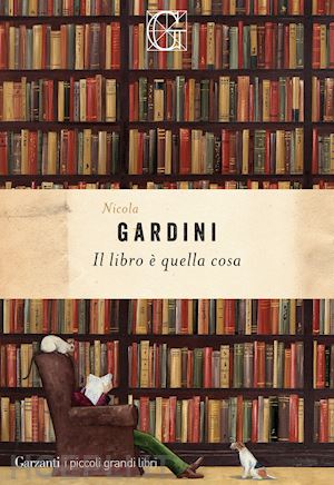 gardini nicola - il libro e' quella cosa