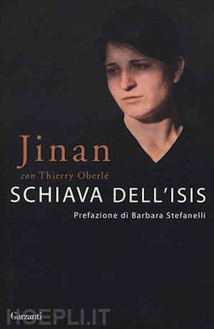 jinan; oberle' thierry (curatore) - schiava dell'isis