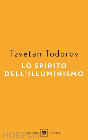 todorov tzvetan - lo spirito dell'illuminismo