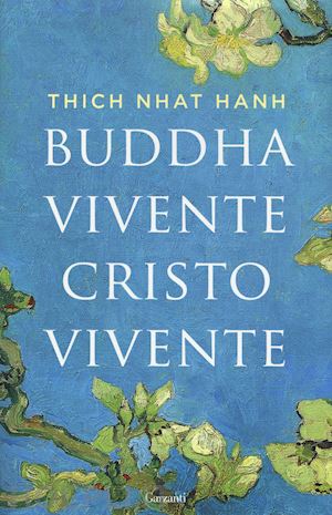 nhat hanh thich - buddha vivente cristo vivente