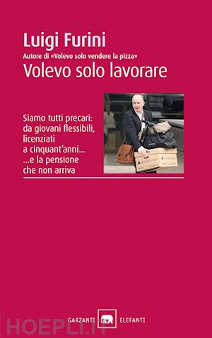 furini luigi - volevo solo lavorare