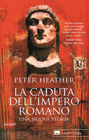 heather peter - la caduta dell'impero romano