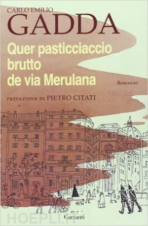 gadda carlo emilio - quer pasticciaccio brutto de via merulana