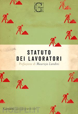 landini maurizio ( pref.) - lo statuto dei lavoratori