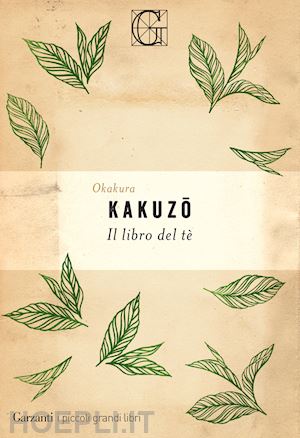 okakura kakuzo - il libro del te'