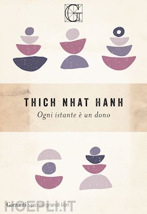 Ogni Istante E' Un Dono - Nhat Hanh Thich