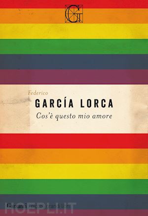 garcía lorca federico - cos’è questo mio amore