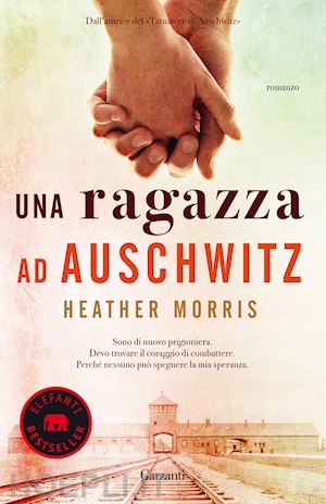 morris heather - una ragazza ad auschwitz