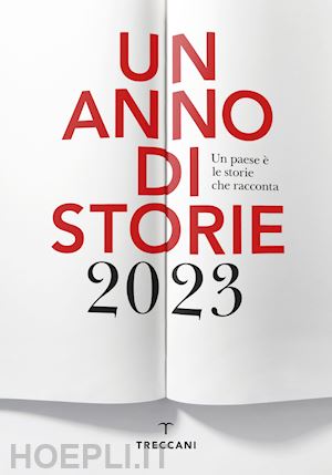 aa.vv. - anno di storie 2023. un paese e' le storie che racconta. ediz. italiana e ingles