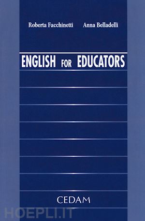 facchinetti roberta; belladelli anna - english for educators. ediz. italiana e inglese