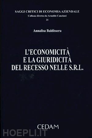 baldissera annalisa - l'economicità e la giuridicità del recesso nelle s.r.l.