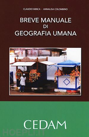 minca claudio, colombino annalisa - breve manuale di geografia umana