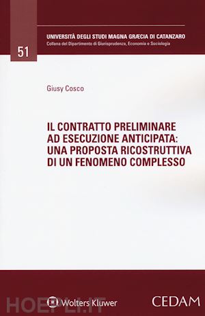 cosco giusy - contratto preliminare ad esecuzione anticipata: una proposta risocstruttiva
