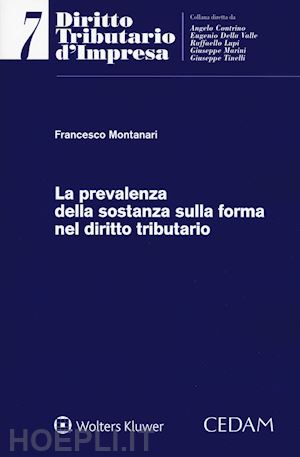 montanari francesco - la prevalenza della sostanza sulla forma nel diritto tributario