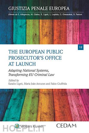 ligeti katalin; antunes maria joao; giuffrida fabio - the european public prosecutor's office at launch