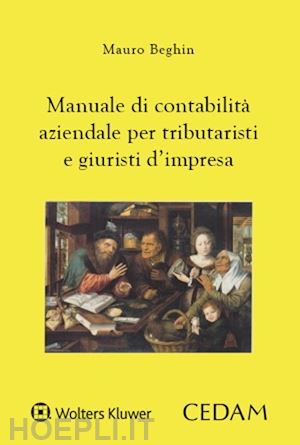 beghin mauro - manuale di contabilita' aziendale per tributaristi e giuristi d'impresa